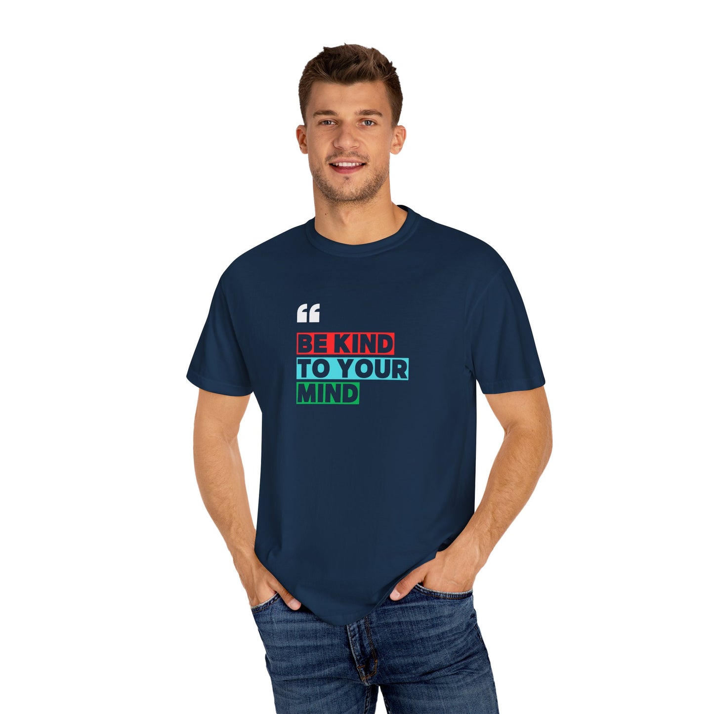 Be Kind To Your Mind T-Shirt, Motivational Unisex Tee, Mindfulness Apparel, Mental Health Awareness Shirt, Gift for Friends