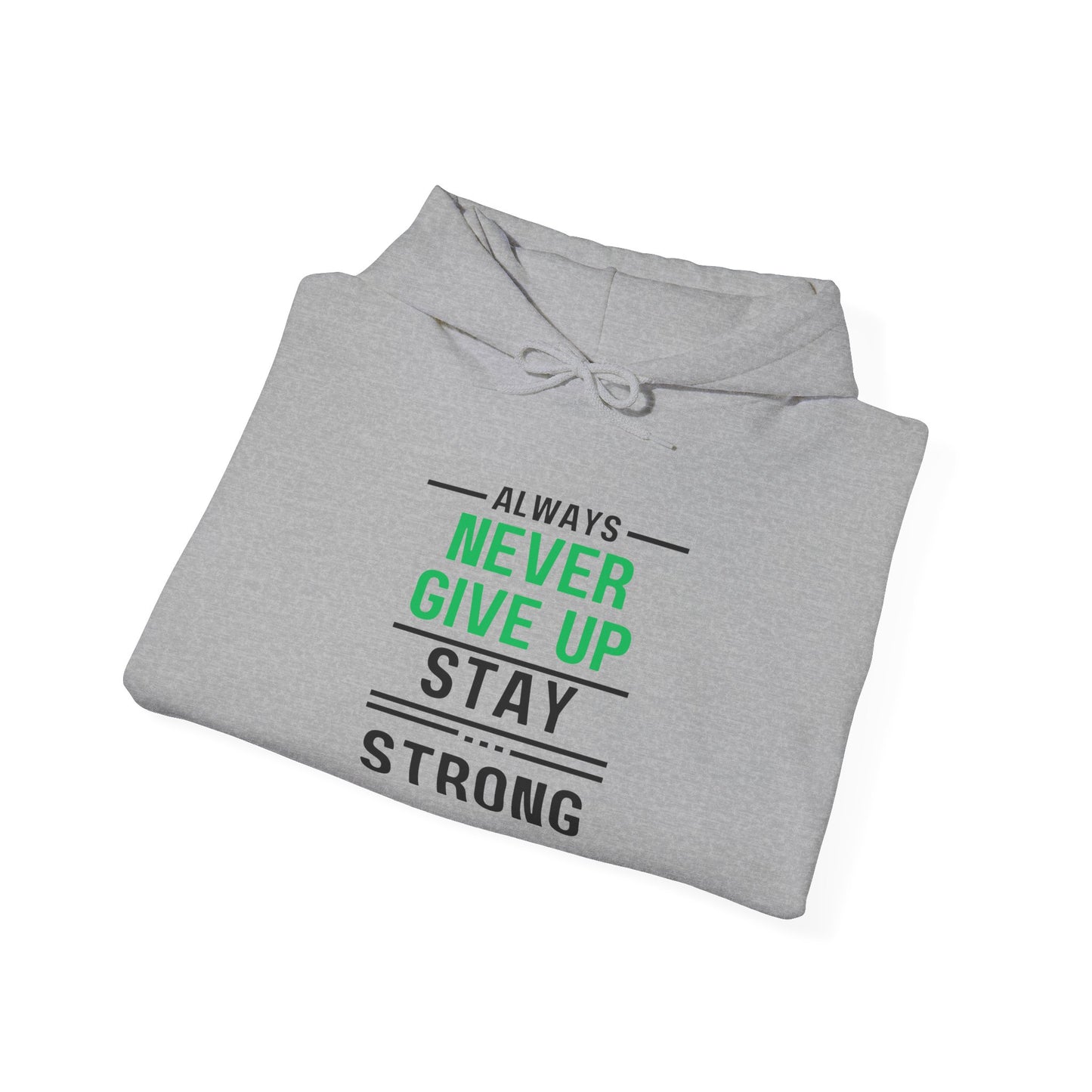 Always Stay Strong Motivational Hoodie - Perfect Gift, Inspirational Apparel, Comfortable Sweatshirt for Daily Wear, Fitness & Encouragement