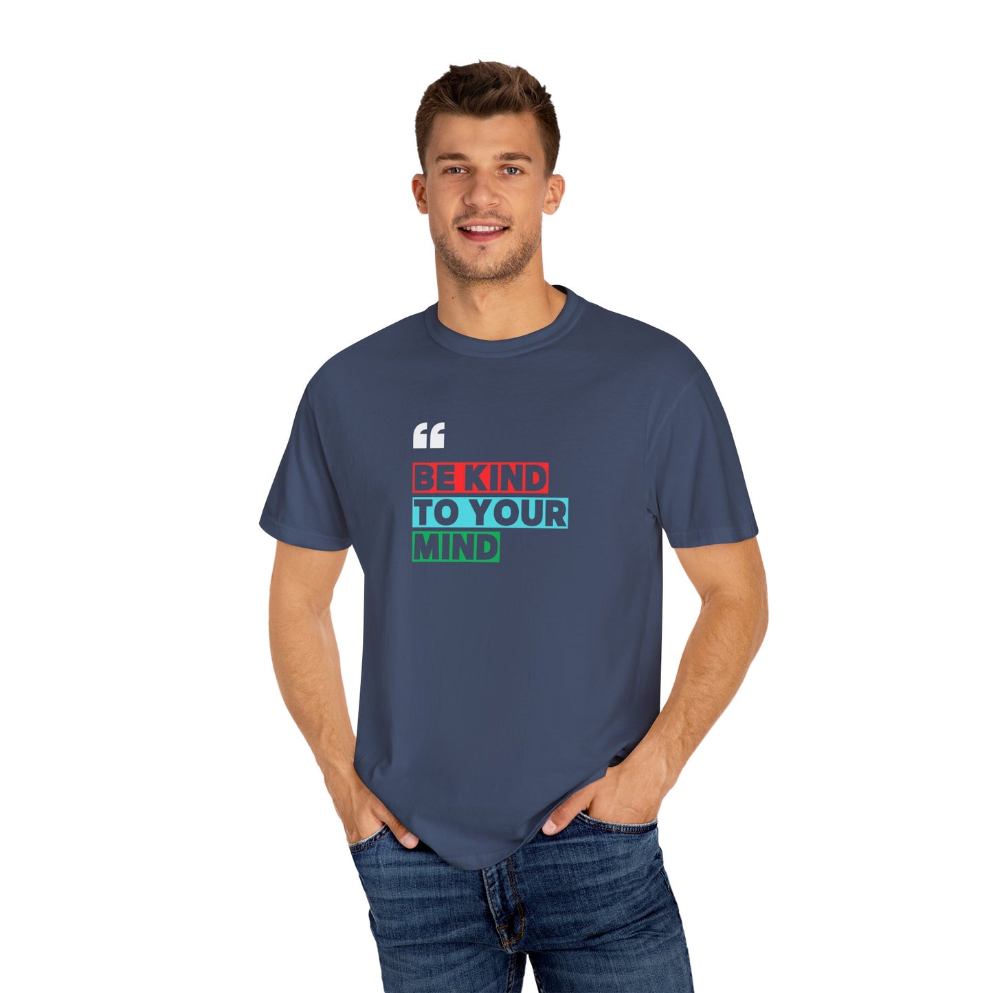 Be Kind To Your Mind T-Shirt, Motivational Unisex Tee, Mindfulness Apparel, Mental Health Awareness Shirt, Gift for Friends
