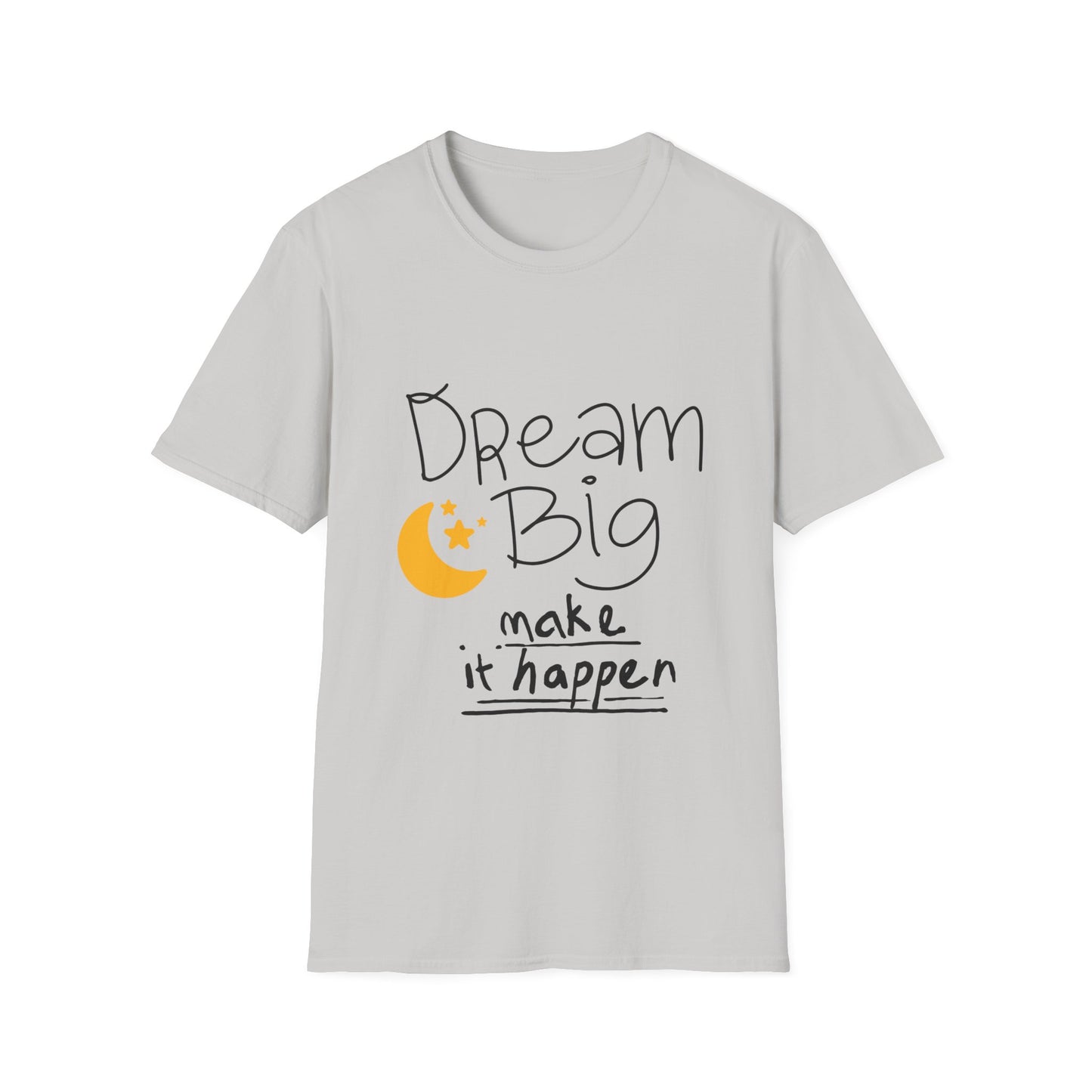 Dream Big Unisex Softstyle T-Shirt | Inspirational Tee for Motivation, Casual Wear, Gift for Dreamers, Birthday, Graduation