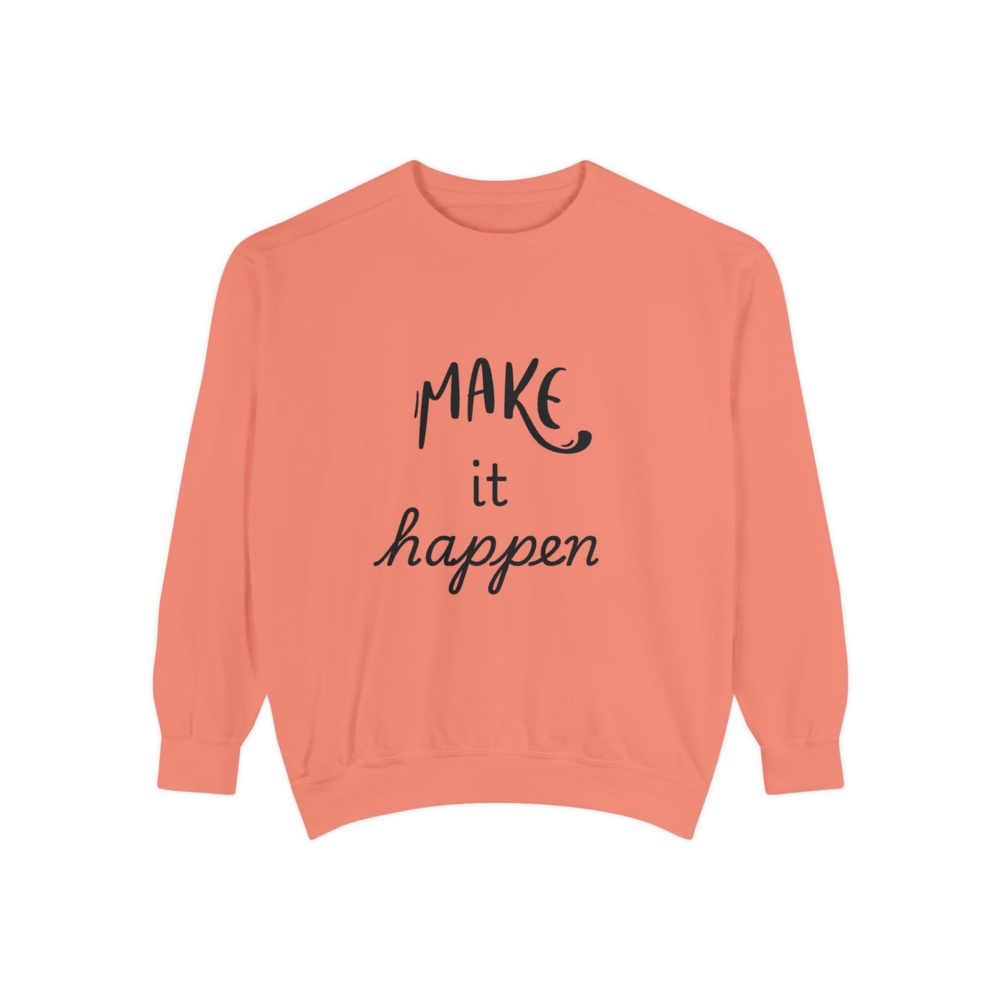 Motivational Sweatshirt for Comfort & Style, Make It Happen Unisex Garment-Dyed Sweatshirt, Inspirational Gift, Casual Lounge Wear, [...]