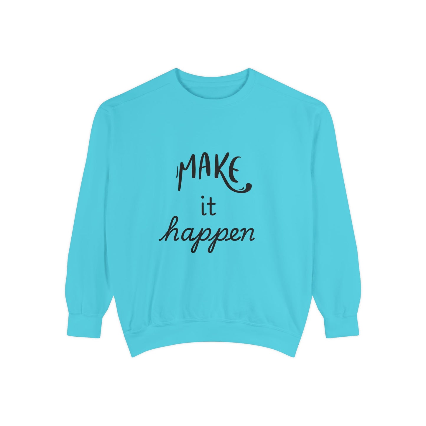 Motivational Sweatshirt for Comfort & Style, Make It Happen Unisex Garment-Dyed Sweatshirt, Inspirational Gift, Casual Lounge Wear, [...]