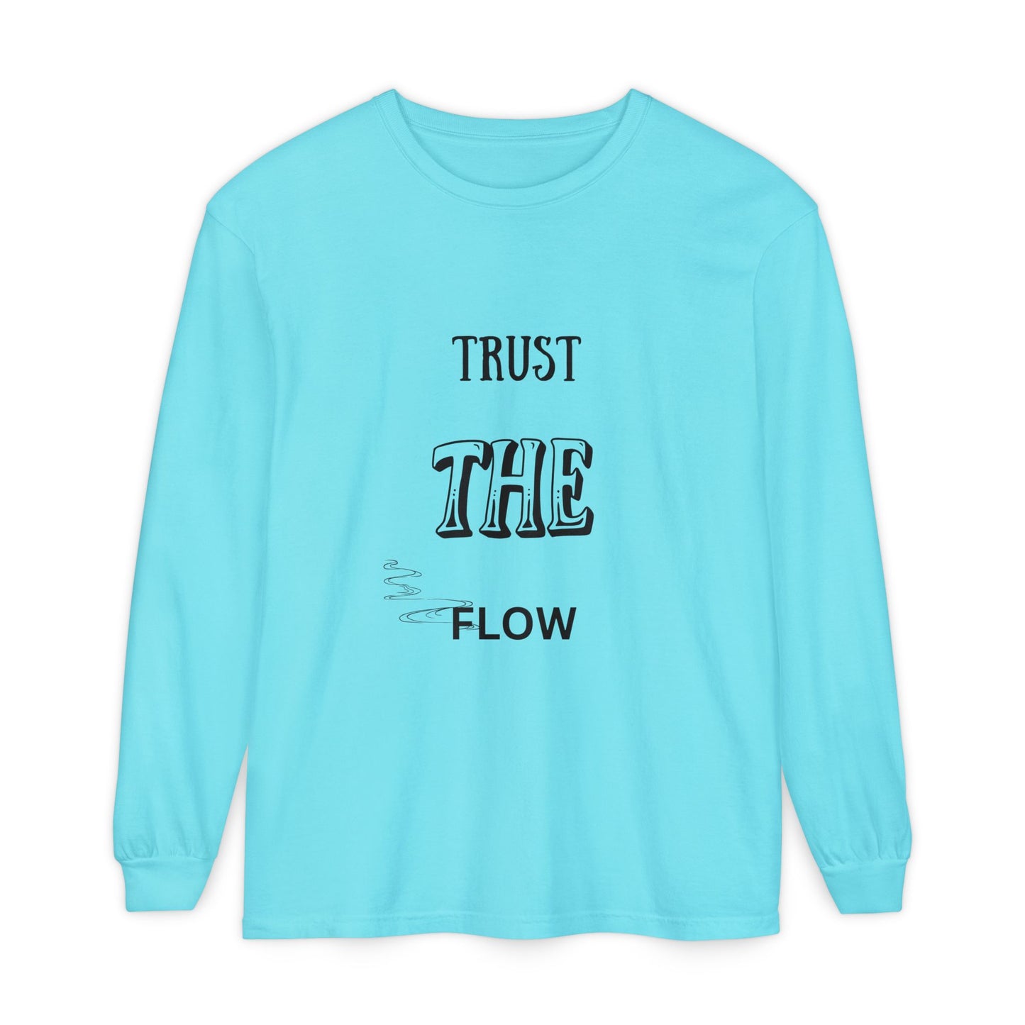 Trust the Flow Long Sleeve T-Shirt | Unisex Relaxed Tee, Motivational Shirt, Casual Wear, Gift for Creatives, Inspiration Clothing