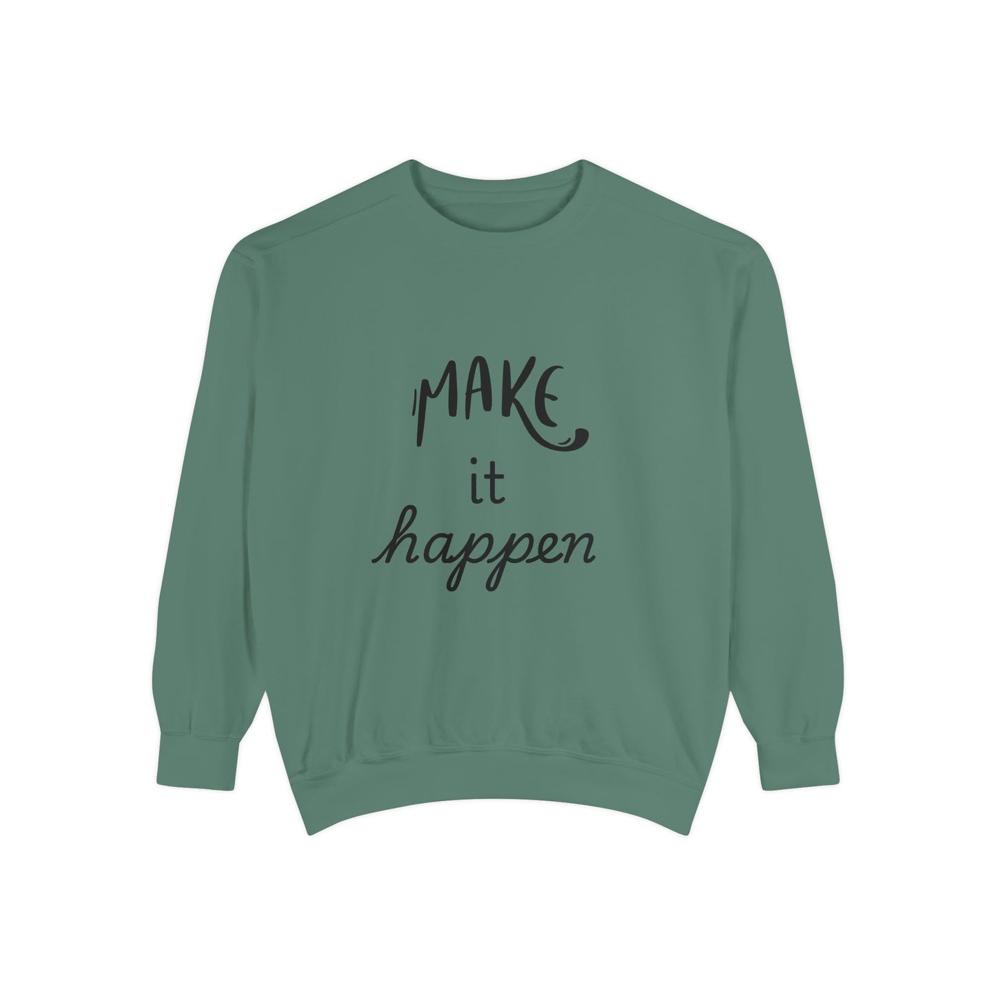 Motivational Sweatshirt for Comfort & Style, Make It Happen Unisex Garment-Dyed Sweatshirt, Inspirational Gift, Casual Lounge Wear, [...]